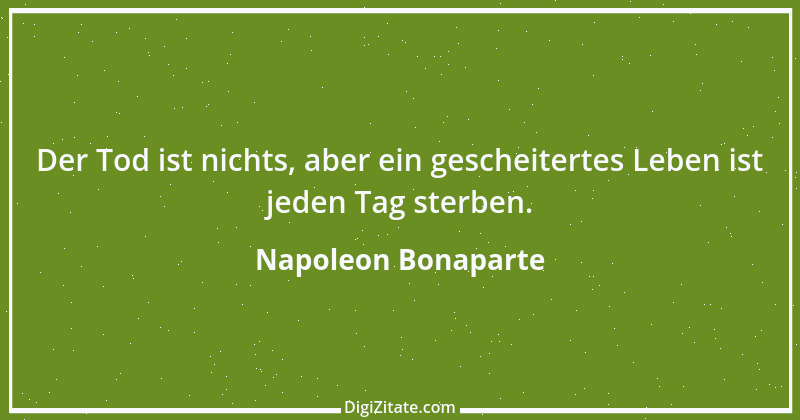 Zitat von Napoleon Bonaparte 47