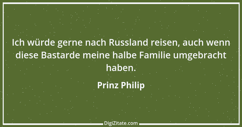 Zitat von Prinz Philip 30