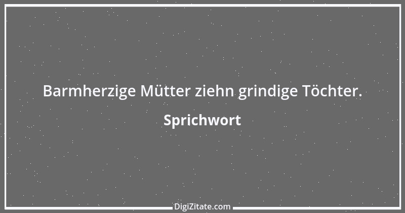 Zitat von Sprichwort 3689