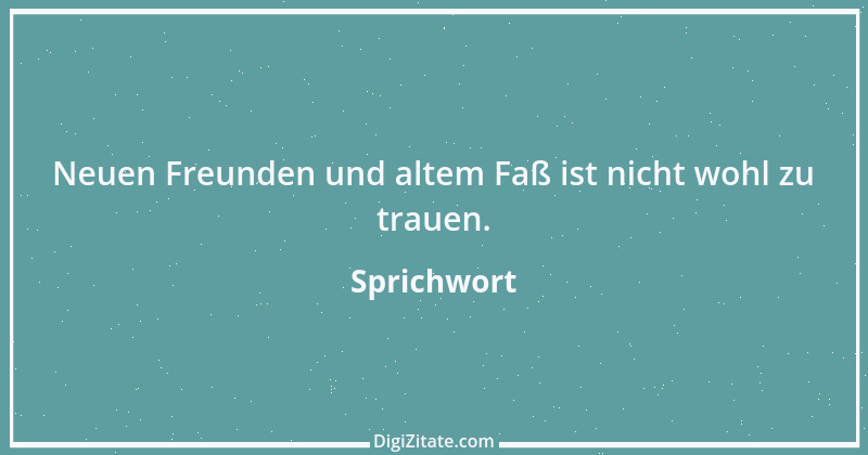 Zitat von Sprichwort 8689