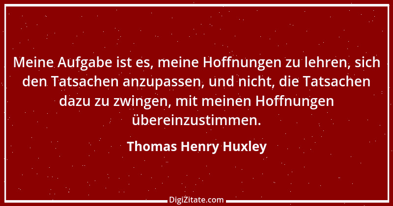 Zitat von Thomas Henry Huxley 5