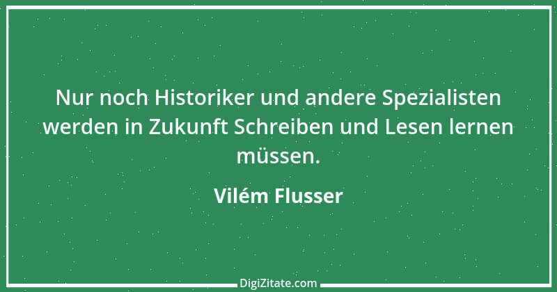 Zitat von Vilém Flusser 3