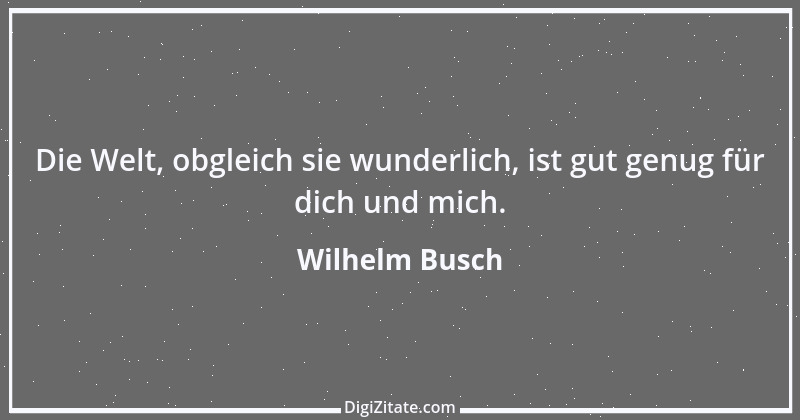 Zitat von Wilhelm Busch 249