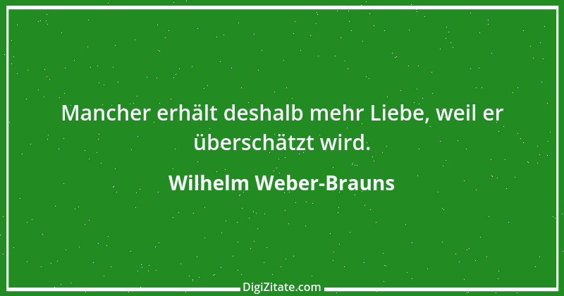 Zitat von Wilhelm Weber-Brauns 10