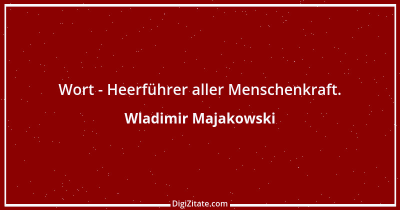 Zitat von Wladimir Majakowski 8