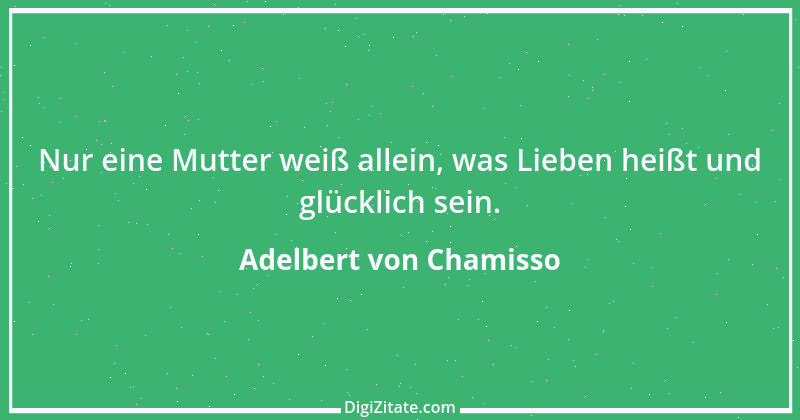 Zitat von Adelbert von Chamisso 50