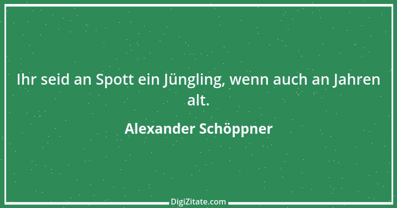 Zitat von Alexander Schöppner 1