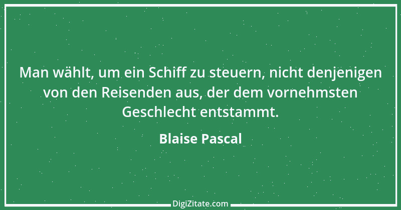 Zitat von Blaise Pascal 231