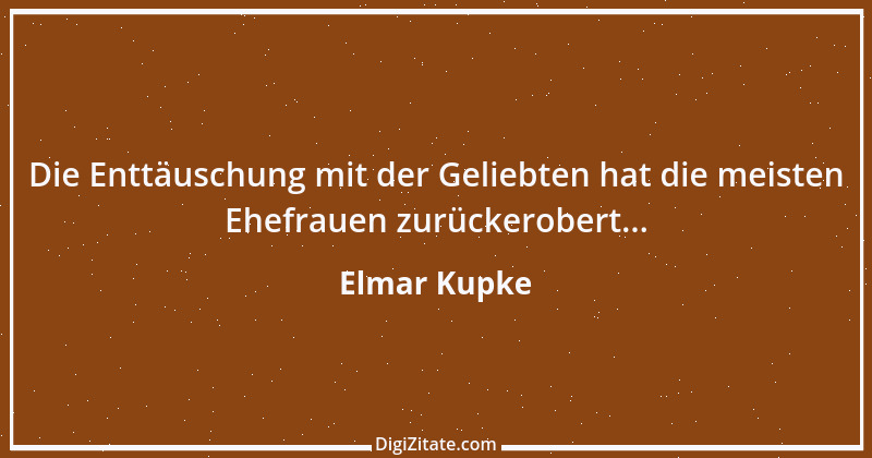 Zitat von Elmar Kupke 1028