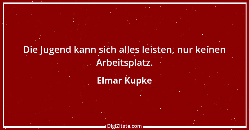 Zitat von Elmar Kupke 28