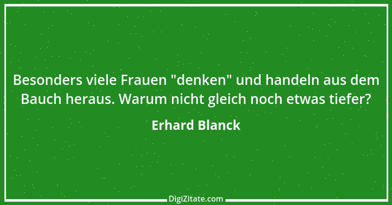 Zitat von Erhard Blanck 253