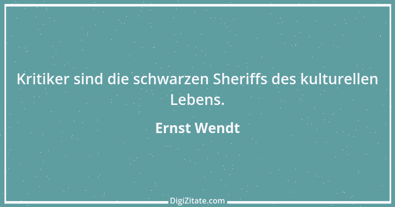 Zitat von Ernst Wendt 1