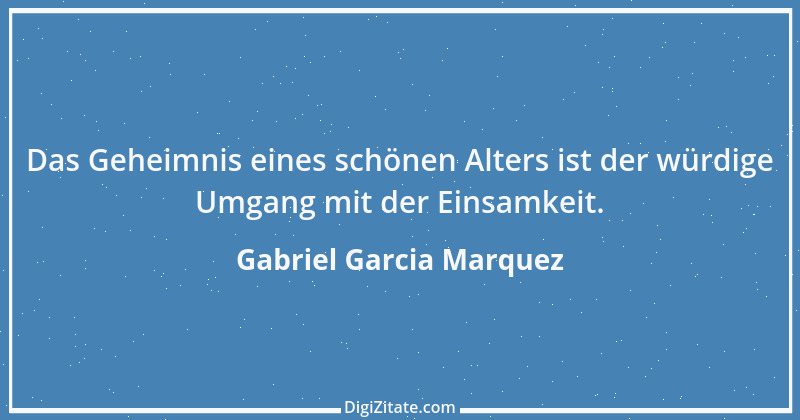 Zitat von Gabriel Garcia Marquez 24