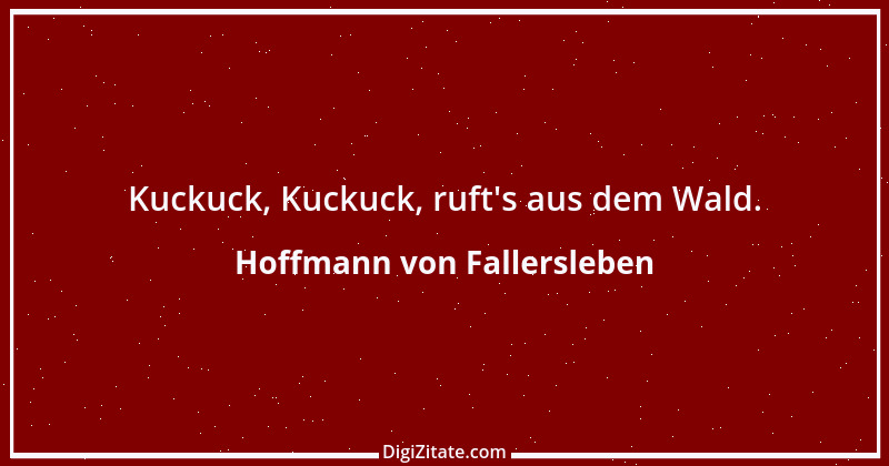 Zitat von Hoffmann von Fallersleben 23