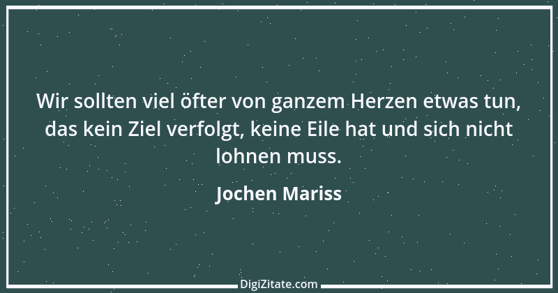 Zitat von Jochen Mariss 12