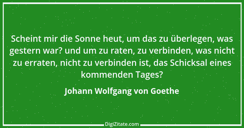 Zitat von Johann Wolfgang von Goethe 698