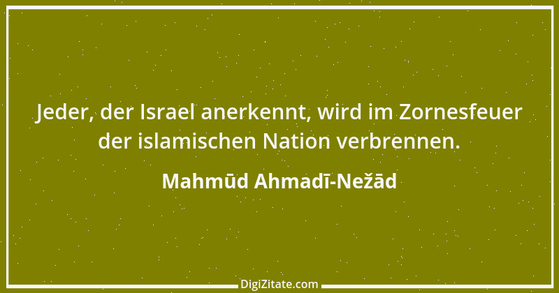 Zitat von Mahmūd Ahmadī-Nežād 5