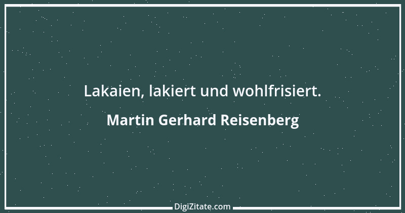 Zitat von Martin Gerhard Reisenberg 2013