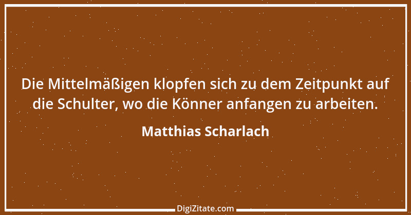 Zitat von Matthias Scharlach 13