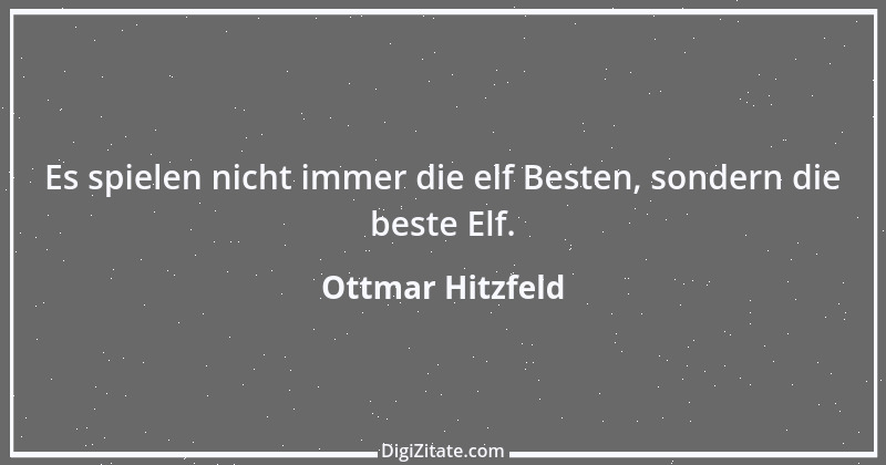 Zitat von Ottmar Hitzfeld 18