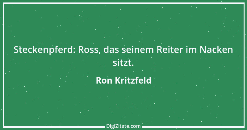 Zitat von Ron Kritzfeld 17