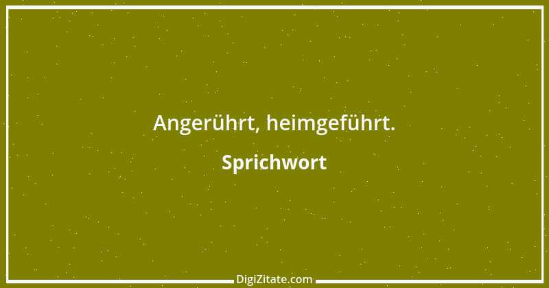 Zitat von Sprichwort 7690