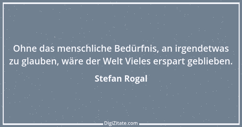 Zitat von Stefan Rogal 67