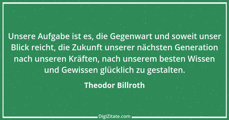 Zitat von Theodor Billroth 3