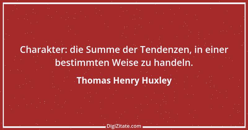 Zitat von Thomas Henry Huxley 6