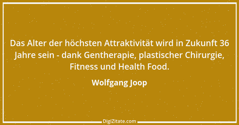 Zitat von Wolfgang Joop 23