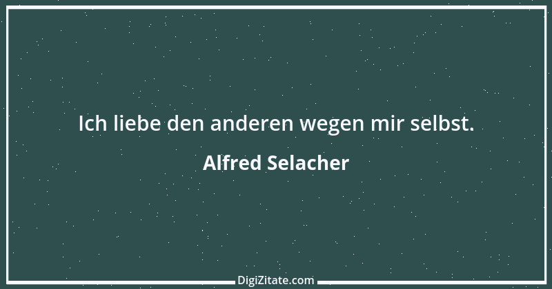 Zitat von Alfred Selacher 23