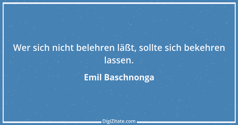 Zitat von Emil Baschnonga 95