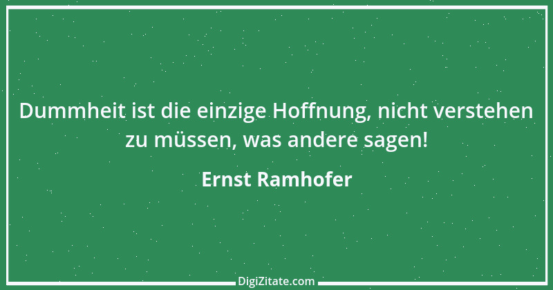 Zitat von Ernst Ramhofer 47