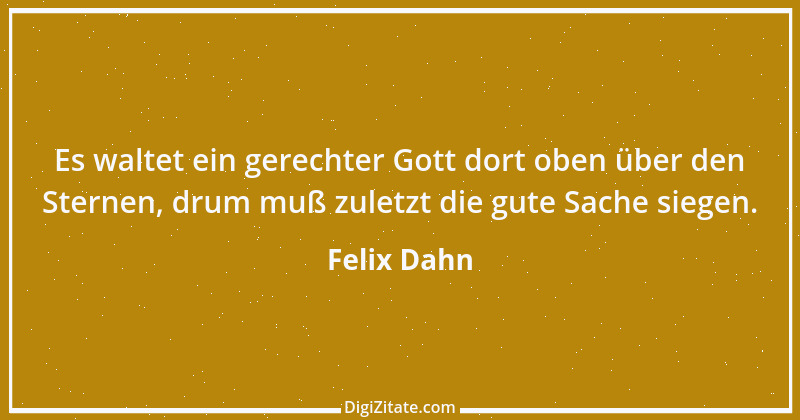 Zitat von Felix Dahn 22