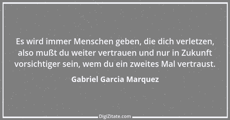 Zitat von Gabriel Garcia Marquez 25