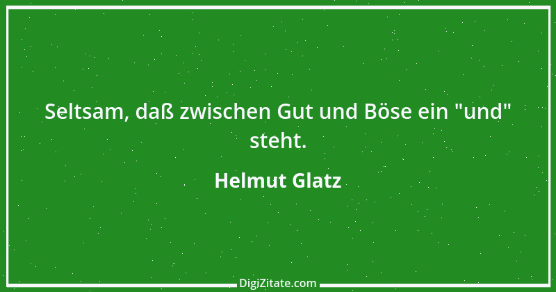 Zitat von Helmut Glatz 34