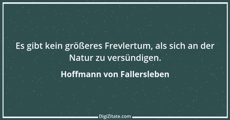 Zitat von Hoffmann von Fallersleben 24