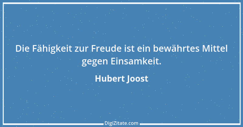 Zitat von Hubert Joost 253