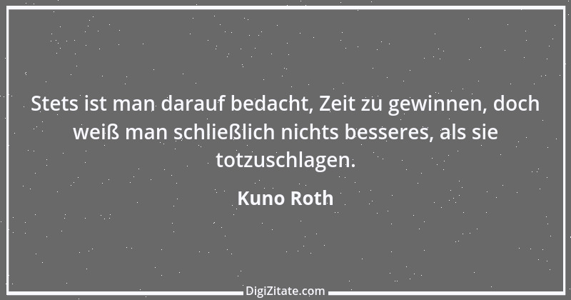 Zitat von Kuno Roth 7