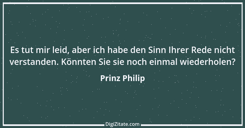 Zitat von Prinz Philip 32