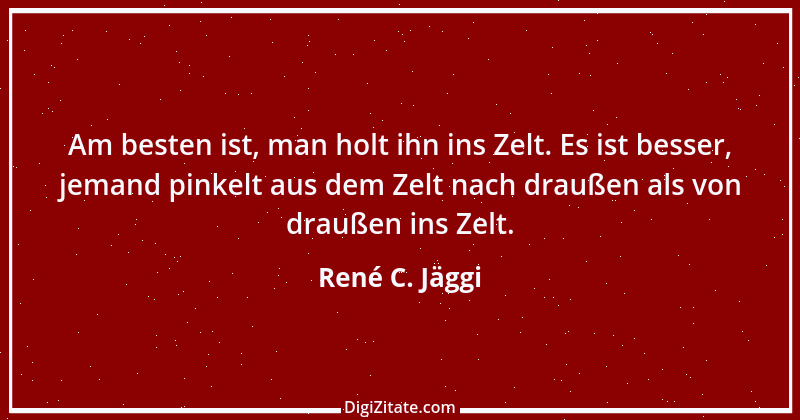 Zitat von René C. Jäggi 2