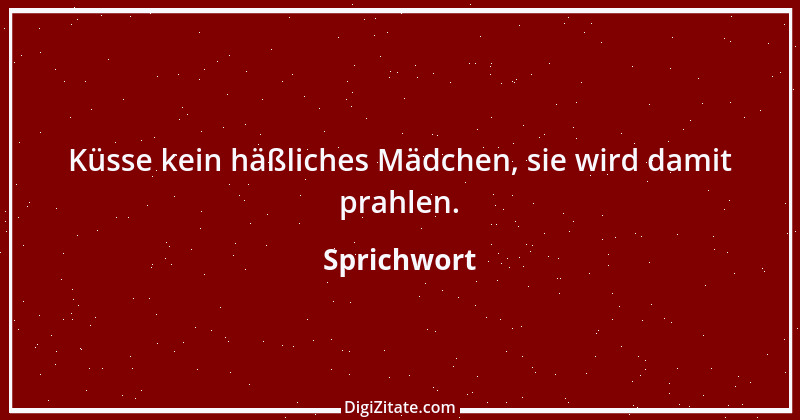 Zitat von Sprichwort 6691