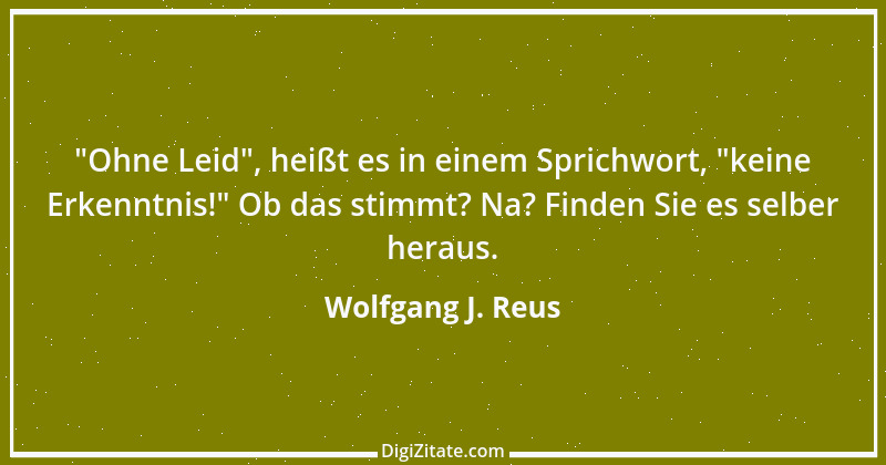 Zitat von Wolfgang J. Reus 539