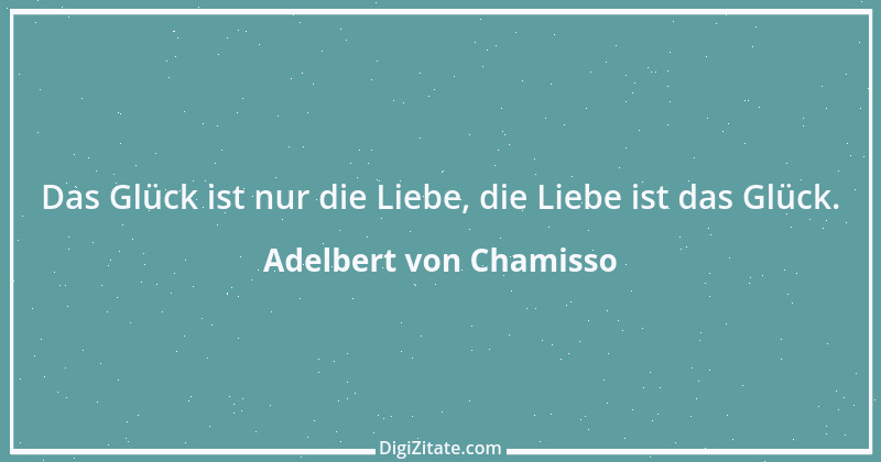 Zitat von Adelbert von Chamisso 52