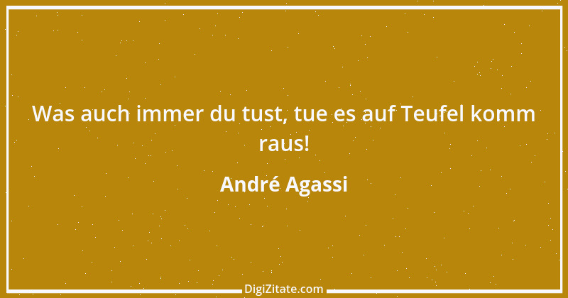 Zitat von André Agassi 1