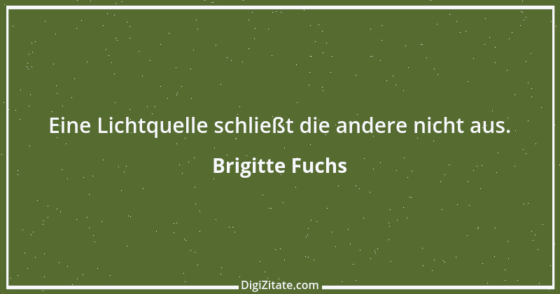 Zitat von Brigitte Fuchs 390