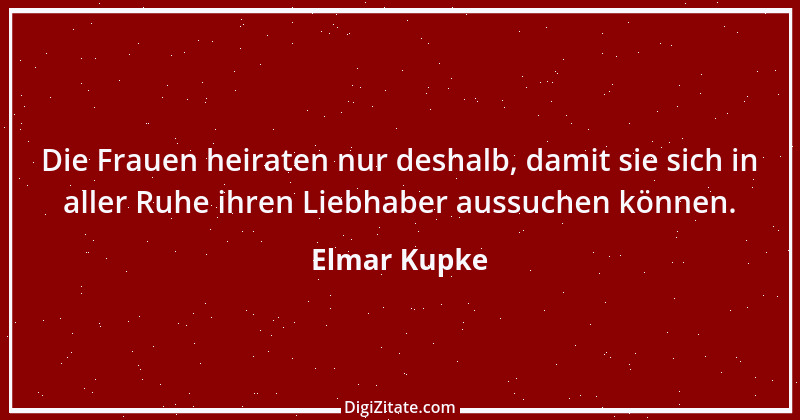 Zitat von Elmar Kupke 1030