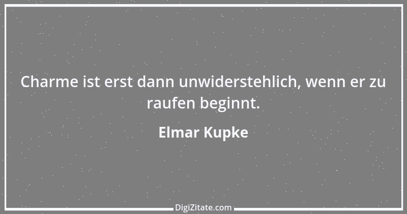 Zitat von Elmar Kupke 30