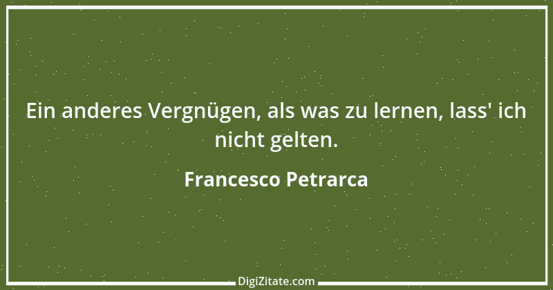 Zitat von Francesco Petrarca 50