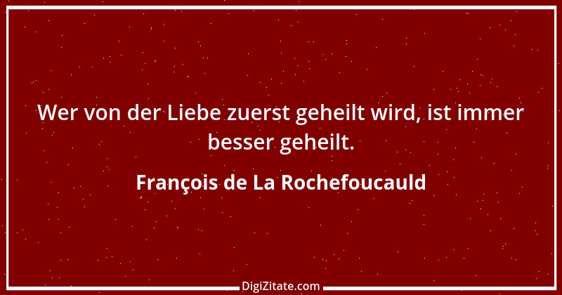 Zitat von François de La Rochefoucauld 613